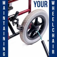 Maintaining Your Manual Wheelchair is Easy!